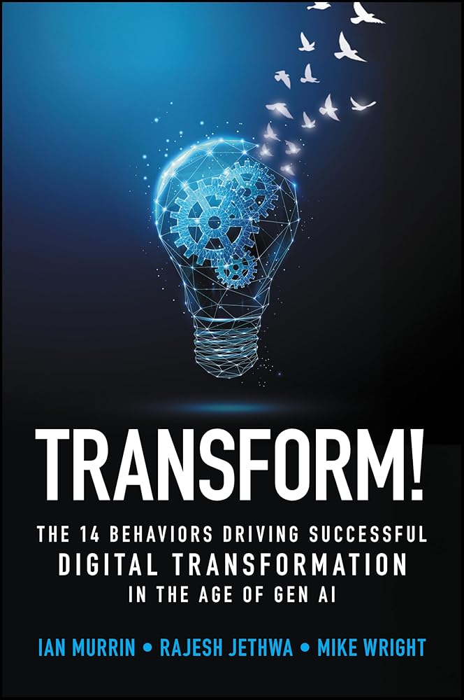 Transform!: The 14 behaviors driving successful digital transformation in the age of Gen AI cover image