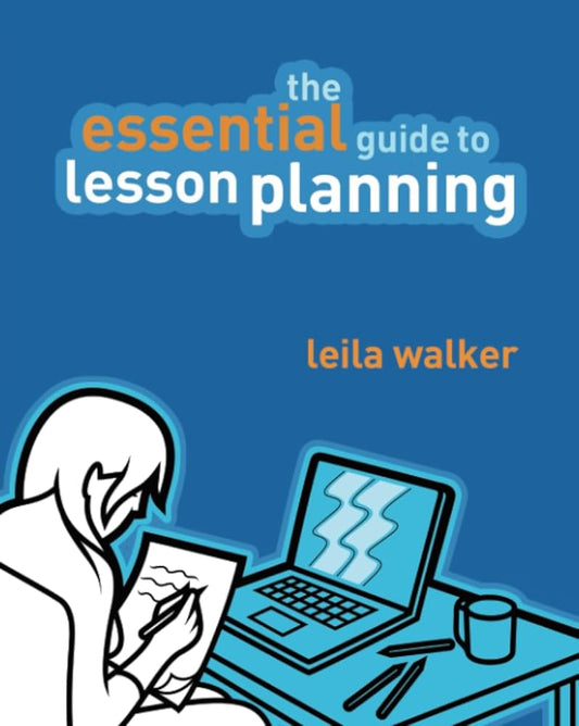 Essential Guide to Lesson Planning, The: Practical Skills for Teachers (The Essential Guides) cover image