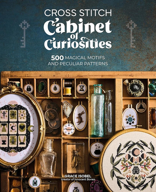 Cross Stitch Cabinet of Curiosities: 500 magical motifs and peculiar patterns cover image