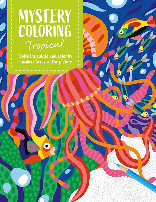 Mystery Coloring Tropical: Solve the riddle and color by numbers to reveal the picture cover image