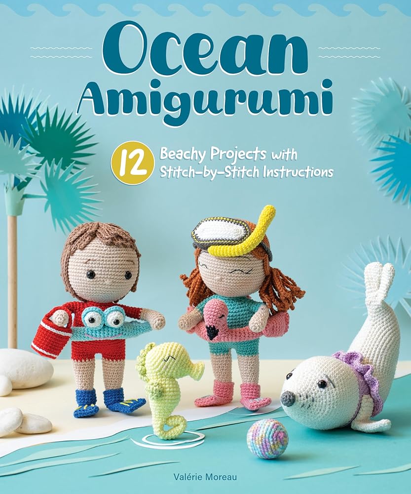 Ocean Amigurumi: 12 Beachy Projects with Stitch-by-Stitch Instructions (Landauer) Cute Sea Creature Crochet Patterns for Beginners - Mermaids, Dolphins, Sea Lions, and More, with Seaside Accessories cover image