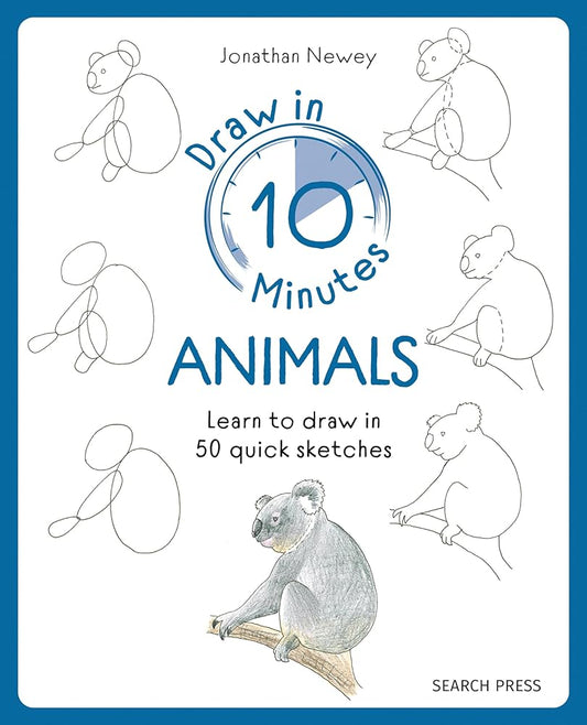 Draw in 10 Minutes: Animals: Learn how to draw in 50 quick sketches cover image