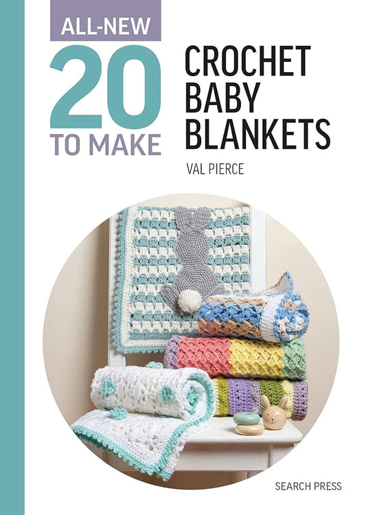All-New Twenty to Make: Crochet Baby Blankets (All New 20 to Make) cover image