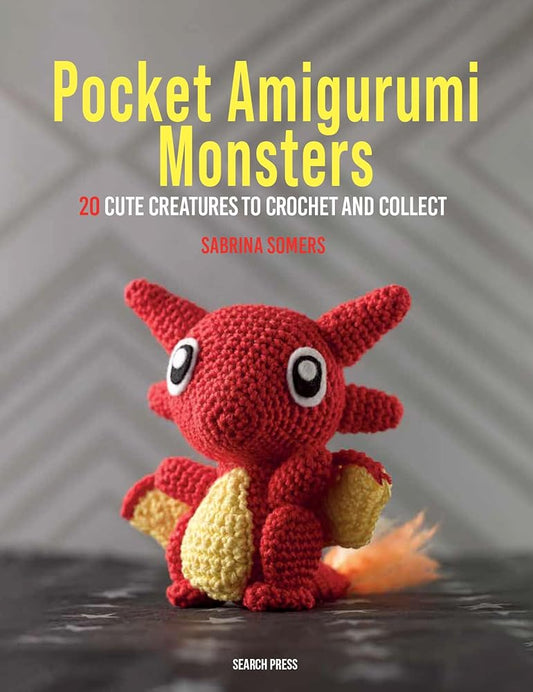 Pocket Amigurumi Monsters: 20 cute creatures to crochet and collect cover image