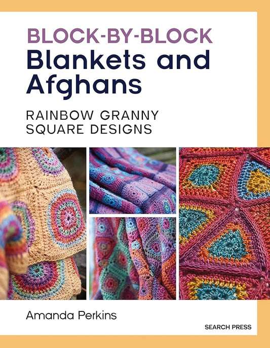 Block-by-Block Blankets and Afghans: Rainbow granny square designs to crochet cover image