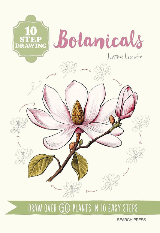 10 Step Drawing: Botanicals: Draw over 50 plants in 10 easy steps cover image