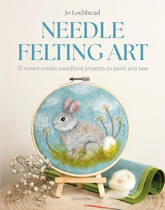 Needle Felting Art: 12 mixed-media woodland projects to paint and sew cover image