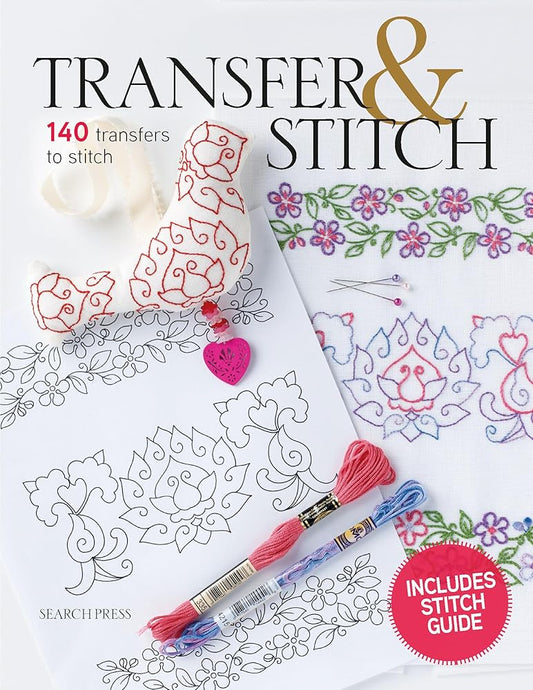 Transfer & Stitch: 140 transfers to stitch cover image