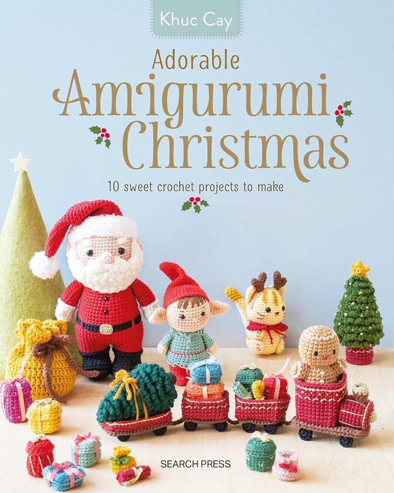 Adorable Amigurumi Christmas: 10 sweet crochet projects to make cover image