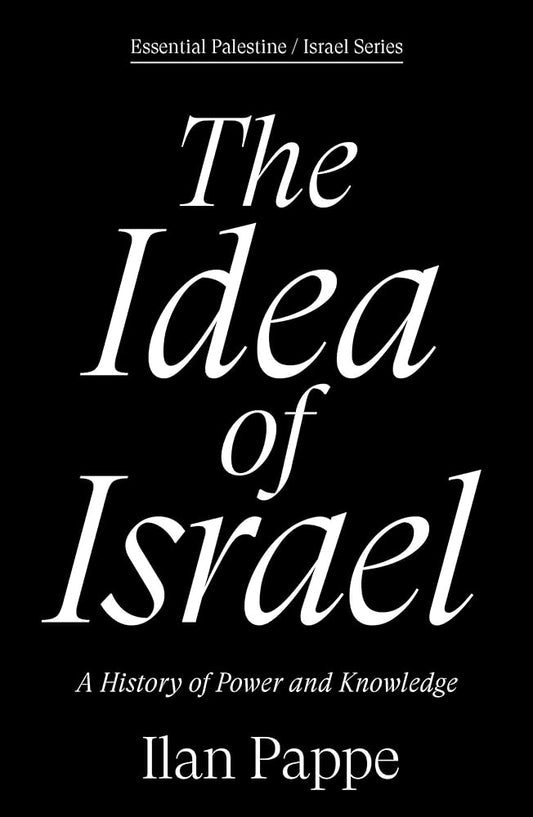 The Idea of Israel: A History of Power and Knowledge cover image