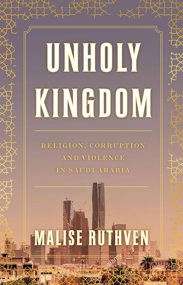 Unholy Kingdom: Religion, Corruption and Violence in Saudi Arabia cover image