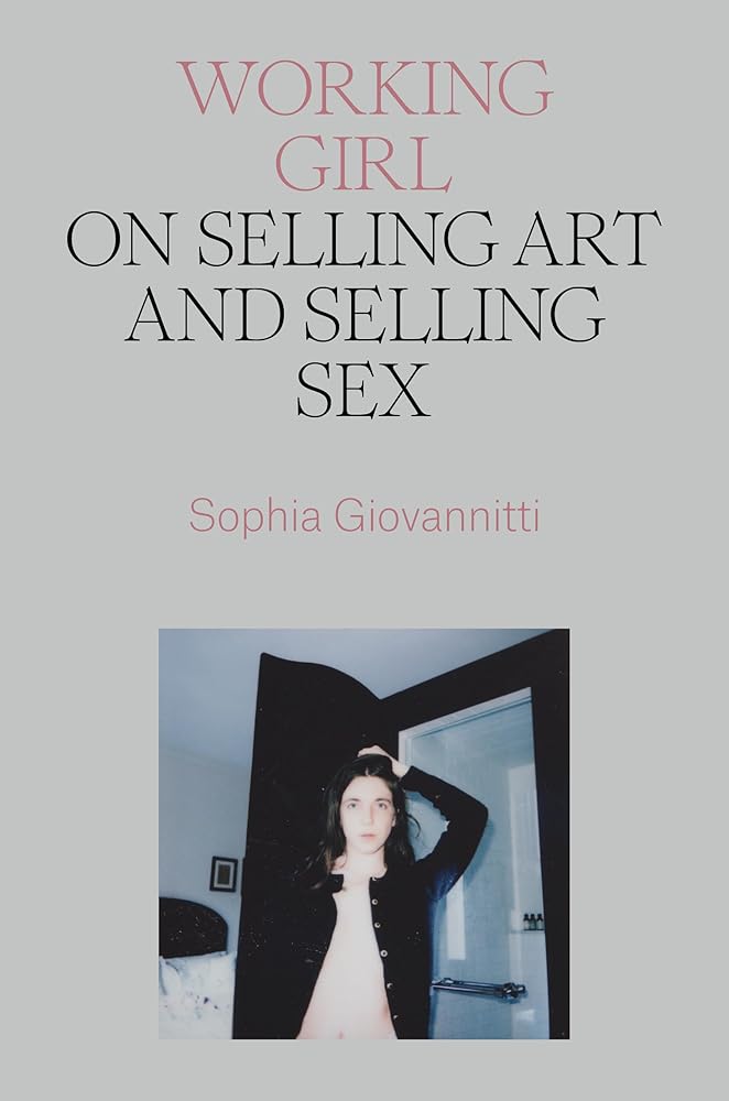 Working Girl: On Selling Art and Selling Sex cover image