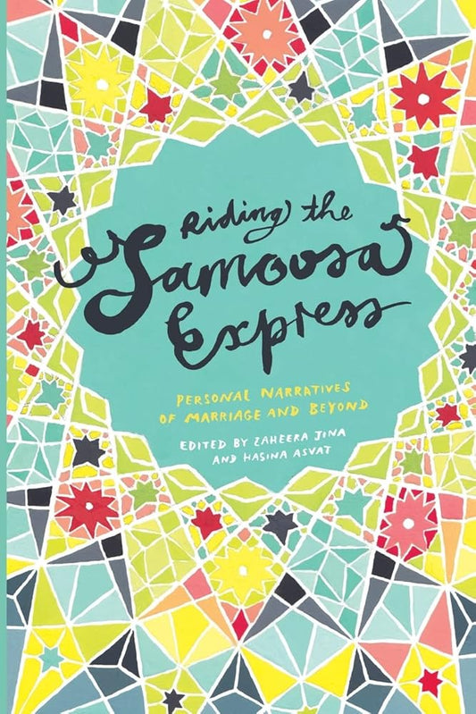 Riding the Samoosa Express. Personal Narratives of Marriage and Beyond cover image
