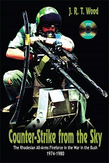 Counter-Strike From the Sky: The Rhodesian All-Arms Fireforce in the War in the Bush 1974–1980