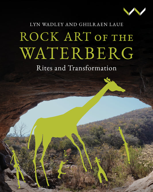 Rock Art of the Waterberg: Rites and Transformation
