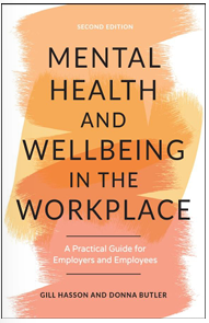 Mental Health and Wellbeing in the Workplace(2nd  Edition):  A Practical Guide for Employers and Employees