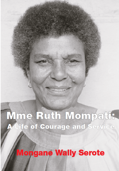 Mme Ruth Mompati: A Life of Courage and Service