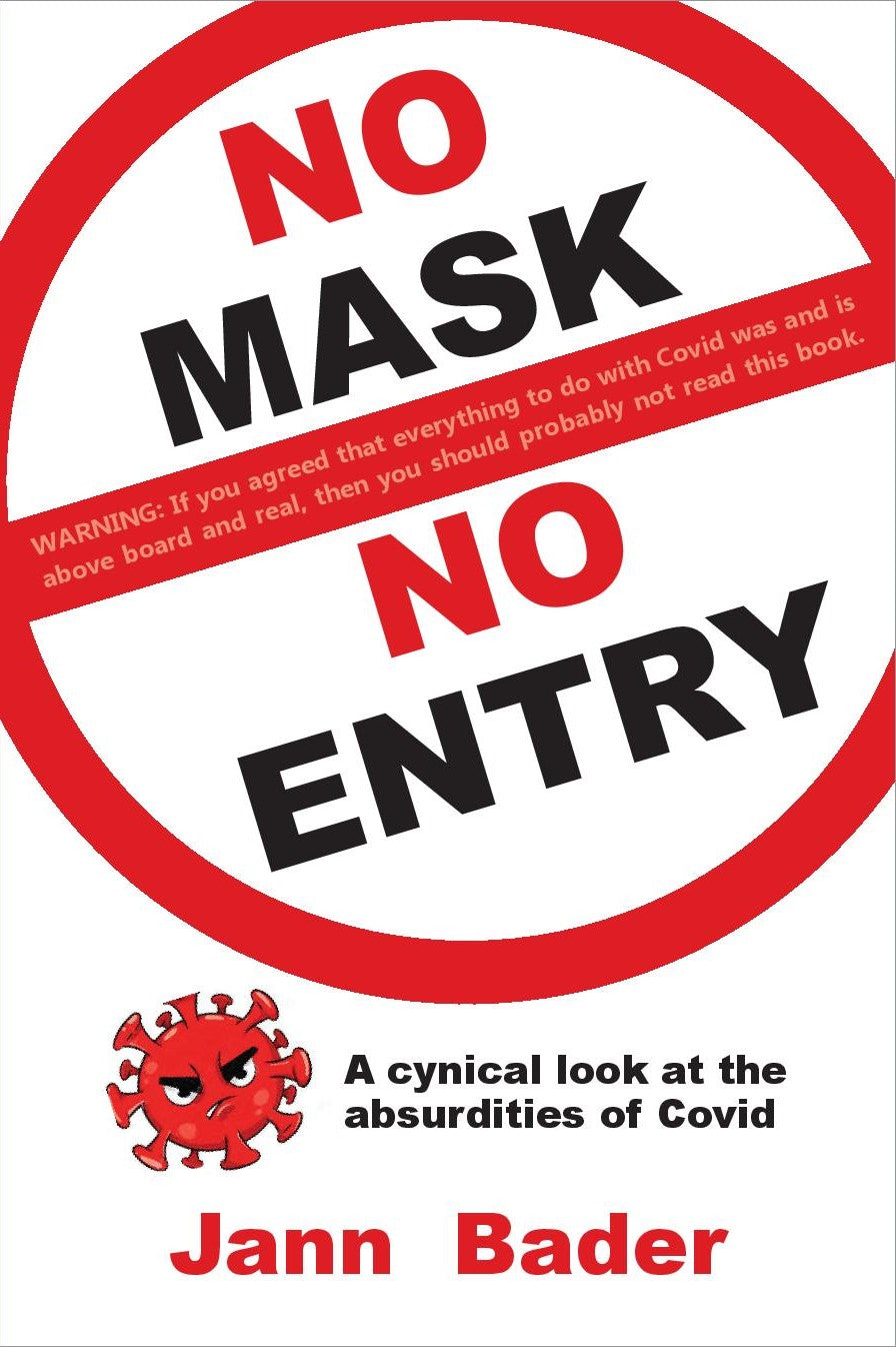 No Mask No Entry: A cynical look at the absurdities of Covid