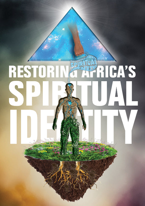 Restoring Africa’s Spiritual Identity