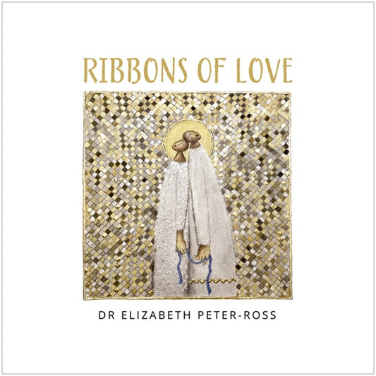 Ribbons of Love: A Book of Marriage Themes, Blessings and Art