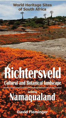 The Richtersveld Cultural and Botanical Landscape: Including Namaqualand (World Heritage Sites of South Africa Travel Guides)