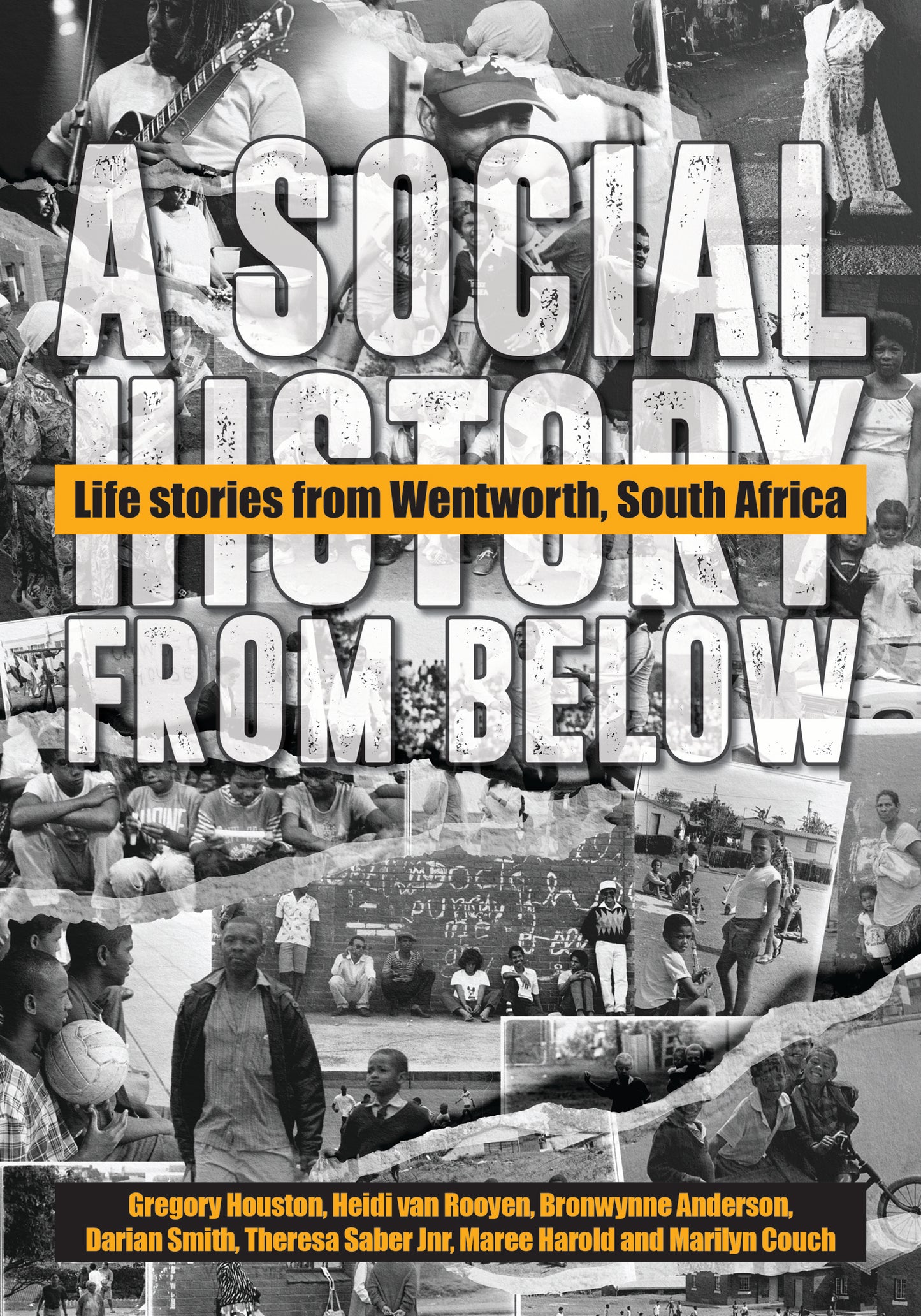 A Social History from Below: Life Stories from Wentworth, South Africa