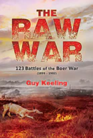 The Raw War: 123 Battles of the Boer War