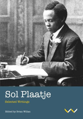 Sol Plaatje: Selected writings