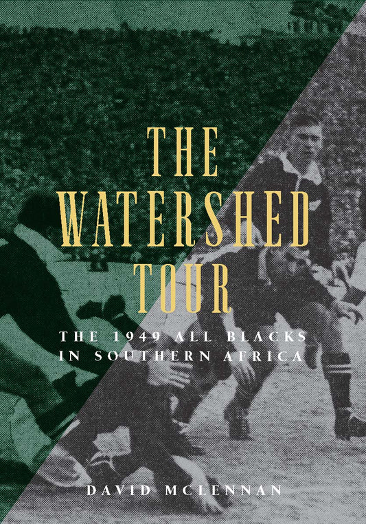 The Watershed Tour: The 1949 All-Blacks in Southern Africa