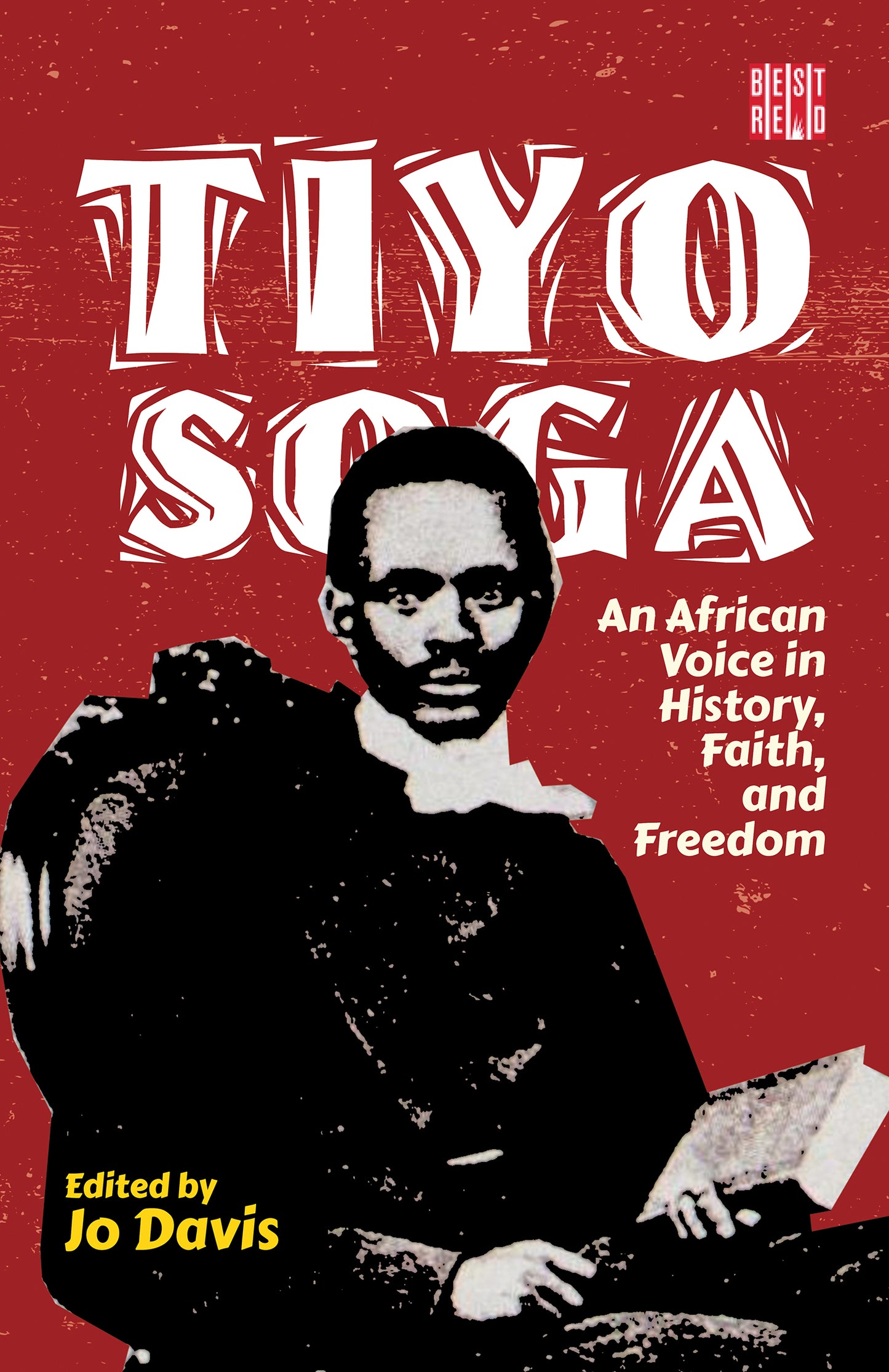 Tiyo Soga: An African Voice in History, Faith, and Freedom