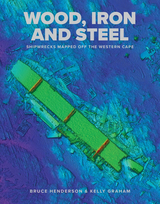 Wood, Iron and Steel: Shipwrecks Mapped Off the Western Cape