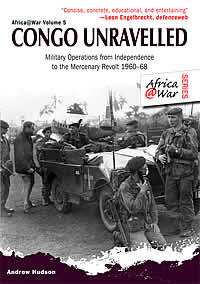 Congo Unravelled: Military Operations from Independence to the Mercenary Revolt 1960–68 (Africa@War)