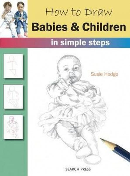 How to Draw Babies & Children: in simple steps