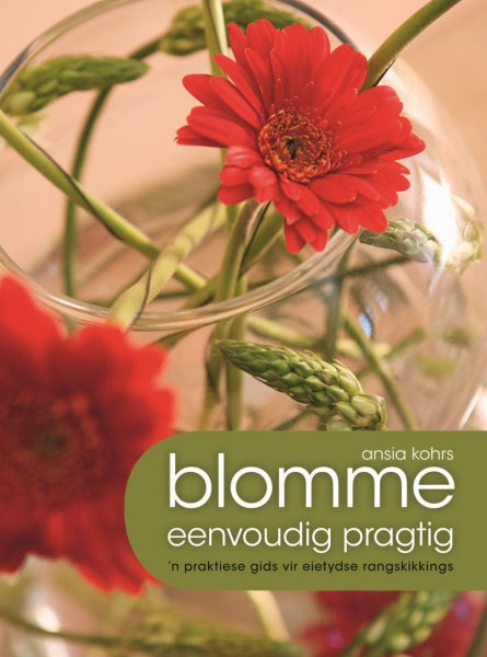 Blomme - Eenvoudig Pragtig