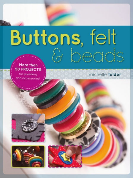 Buttons Felt and Beads